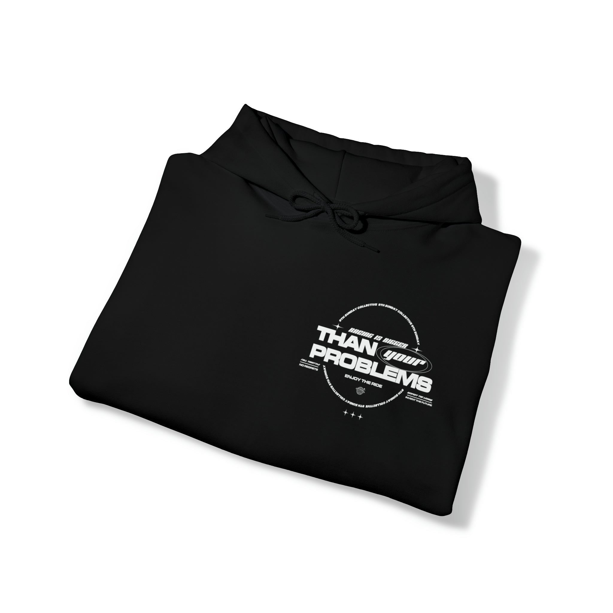RACING IS BIGGER THAN YOUR PROBLEMS HOODIE