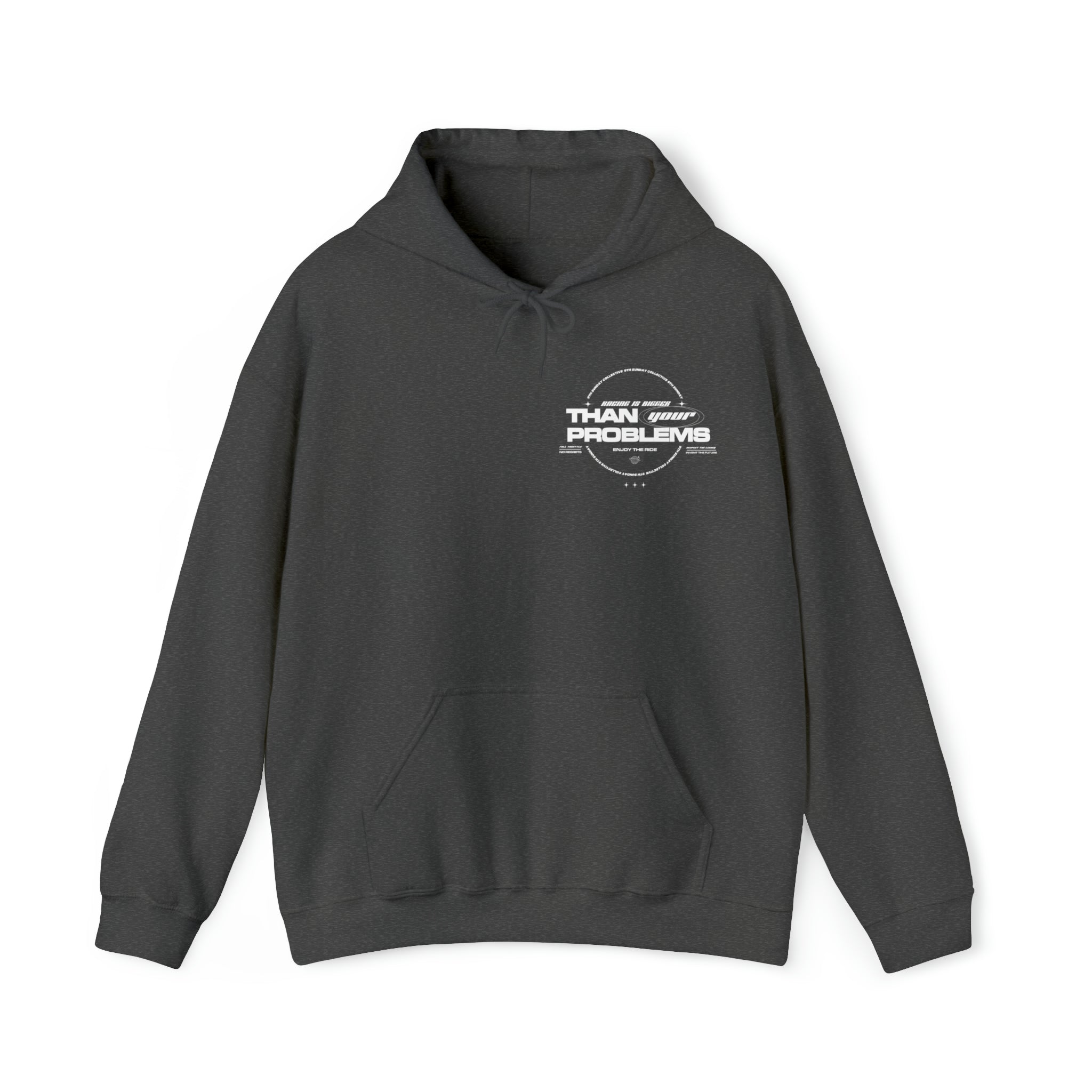 RACING IS BIGGER THAN YOUR PROBLEMS HOODIE