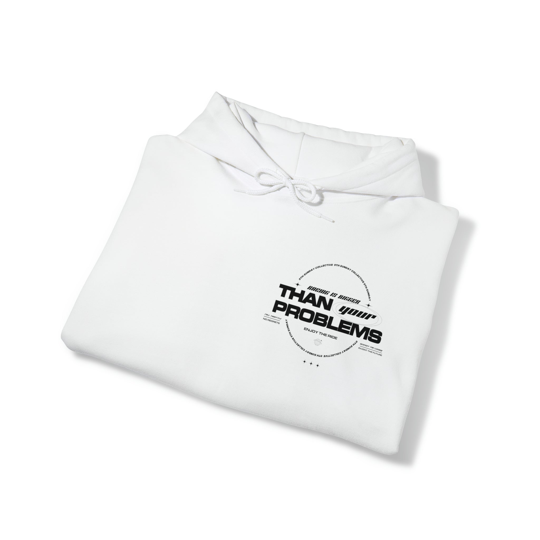 RACING IS BIGGER THAN YOUR PROBLEMS HOODIE