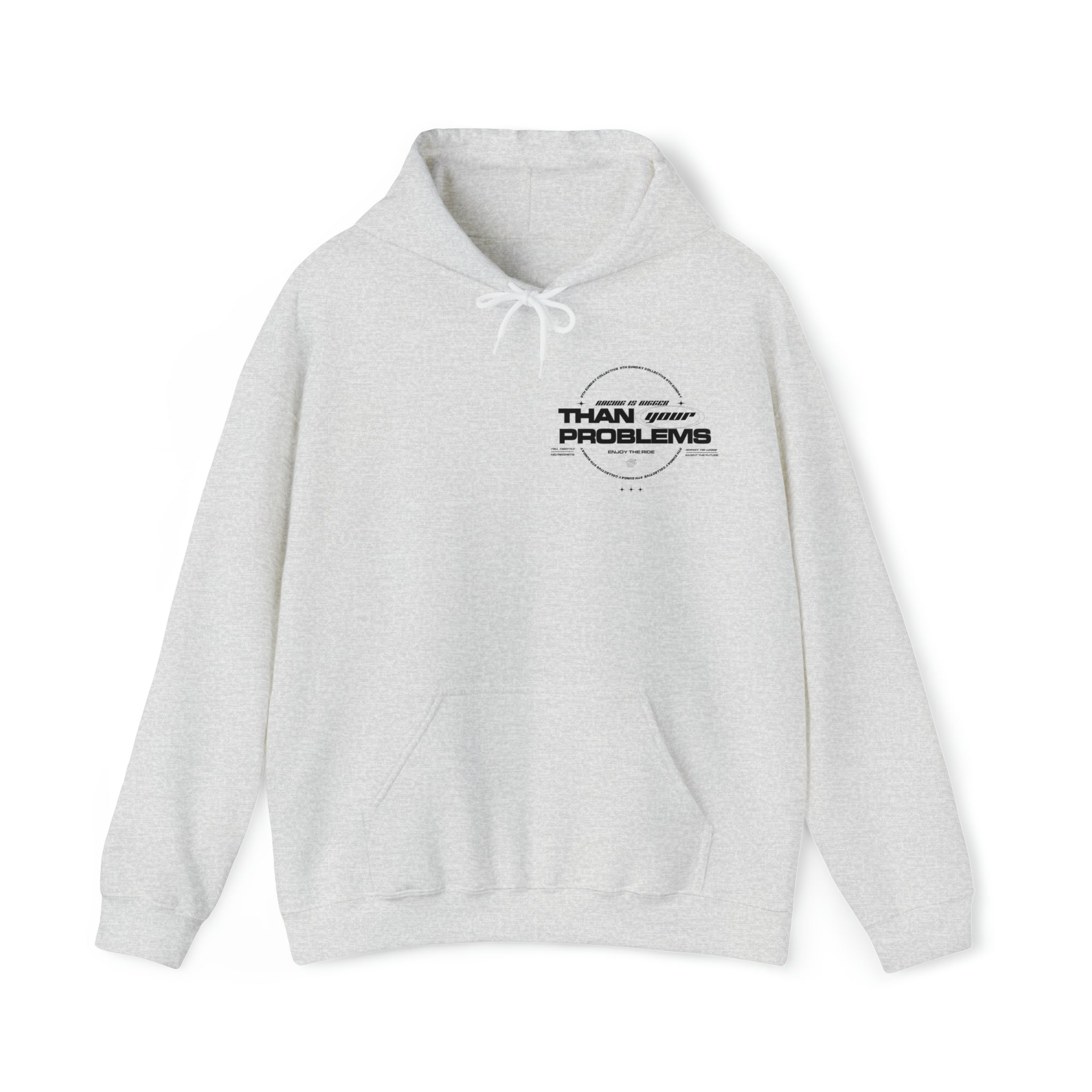 RACING IS BIGGER THAN YOUR PROBLEMS HOODIE