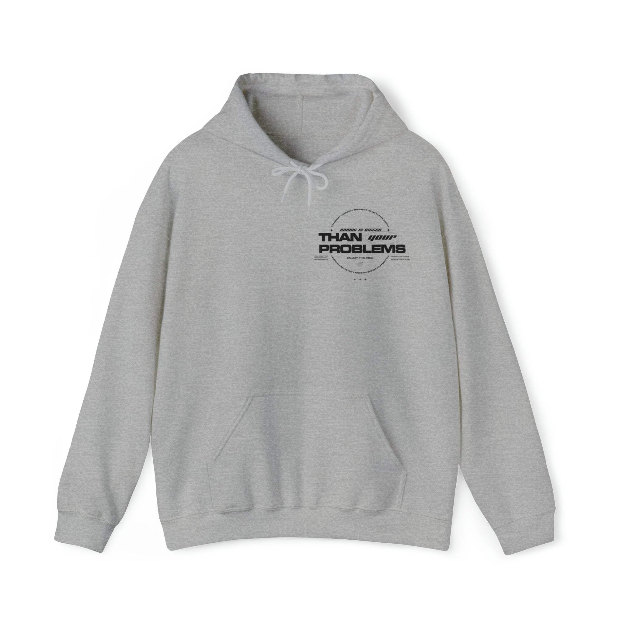RACING IS BIGGER THAN YOUR PROBLEMS HOODIE